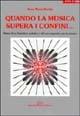 Quando la musica supera i confini... Storia di un bambino autistico e il suo rapporto con la musica - Anna M. Bordin - copertina