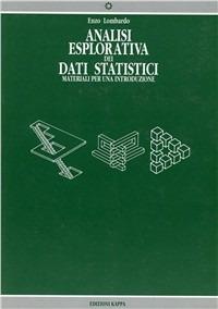 Analisi esplorativa dei dati statistici. Materiali per una introduzione - Enzo Lombardo - copertina