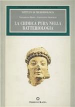 La chimica pura nella batteriologia