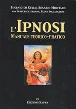 L'ipnosi. Manuale teorico-pratico