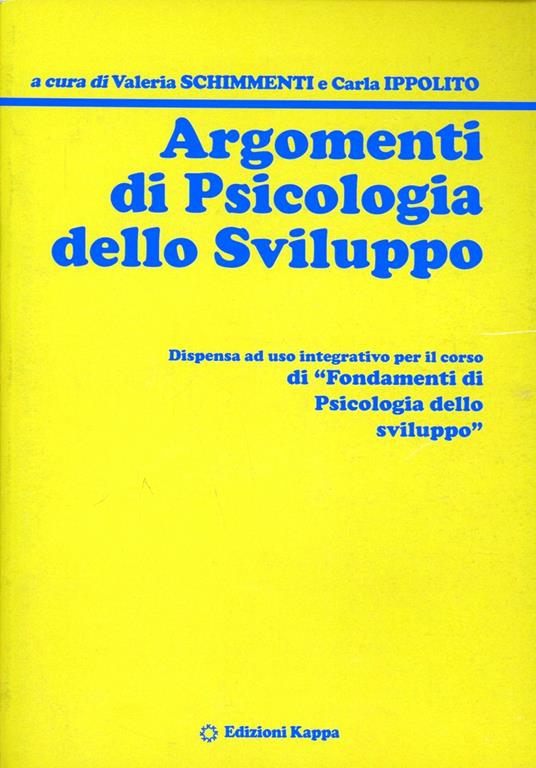 Argomenti di psicologia dello sviluppo - Valeria Schimmenti Galasso - Carla  Ippolito - - Libro - Kappa - | Feltrinelli