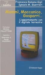 Mammì, Maccanico, Gasparri... L'appuntamento con il digitale terrestre