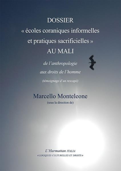 Dossier «écoles coraniques informelles et pratiques sacrificielles» au Mali. De l'anthropologie aux droits de l'homme (témoignage d'un rescapé) - copertina