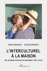 L' interculturel à la maison. Une jeunesse africaine en mouvement vers l'Italie