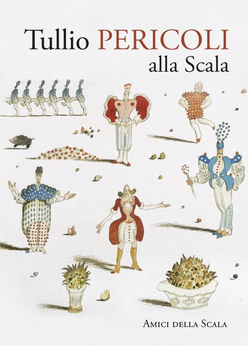 Tullio Pericoli alla Scala - VITTORIA CRESPI MORBIO - copertina