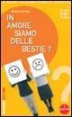 In amore siamo delle bestie? - Michel Serres - copertina