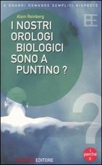 I nostri orologi biologici sono a puntino?