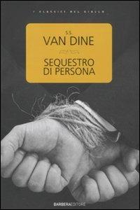 Sequestro di persona - S. S. Van Dine - 6