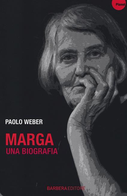 Marga. Una biografia - Paolo Weber - copertina