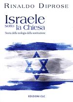 Israele sotto la Chiesa. Storia della teologia della sostituzione