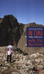 In cima. 100 normali nelle Alpi Marittime