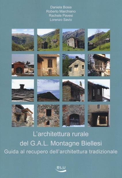 L' architettura rurale del G.A.L. Montagne Biellesi. Guida al recupero dell'architettura tradizionale - copertina