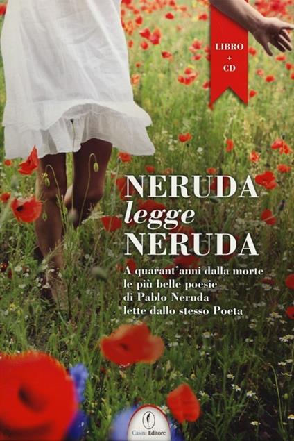 Neruda legge Neruda. Testo spagnolo a fronte. Con CD Audio - Pablo Neruda - copertina