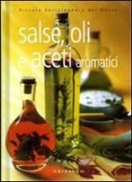 Salse, oli e aceti aromatici