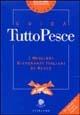 Guida tutto pesce 2005-2006. I migliori ristoranti italiani di pesce - copertina