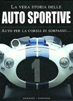 La vera storia delle auto sportive