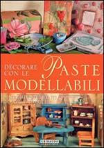 Decorare con le paste modellabili