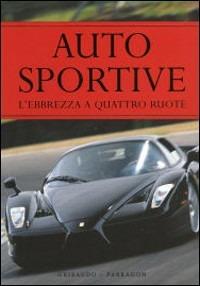 Auto sportive. L'ebbrezza a quattro ruote - copertina