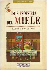 Usi e proprietà del miele. Salute dalle api - Daniela Guaiti - copertina