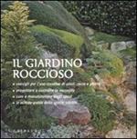 Il giardino roccioso. Ediz. illustrata