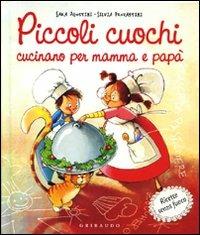 Piccoli cuochi cucinano per mamma e papà - Sara Agostini,Silvia Provantini - 3