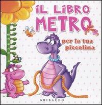 Il libro metro per la tua piccolina - Silvia Gaudenzi - copertina