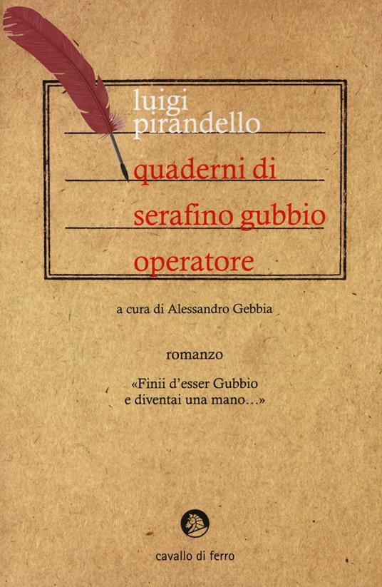 Quaderni di Serafino Gubbio operatore - Luigi Pirandello - copertina