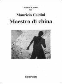 Maestro di china - Maurizio Caldini - copertina