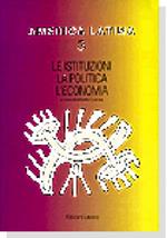 America latina. Vol. 3: Le istituzioni, la politica, l'Economia.