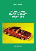Modelcars made in Italy 1900-1990. Ediz. italiana e inglese