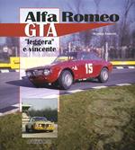 Alfa Romeo GTA. «Leggera» e vincente. Ediz. illustrata