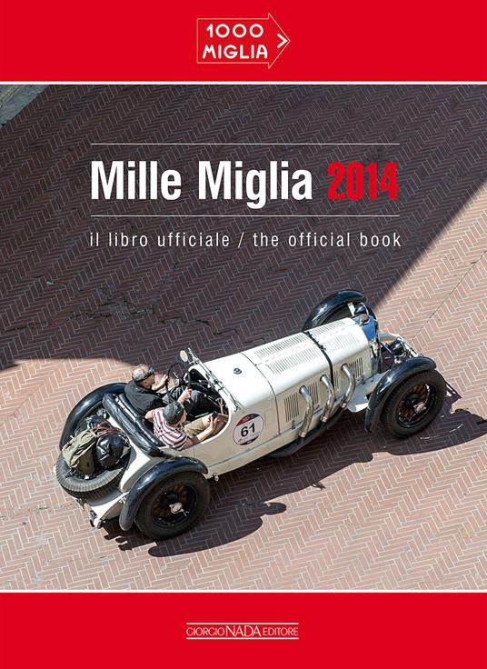 Mille miglia 2014. Ediz. italiana e inglese - copertina