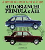 Autobianchi Primula e A 111. Ediz. illustrata