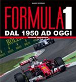 Formula 1. Dal 1950 ad oggi. Ediz. ampliata