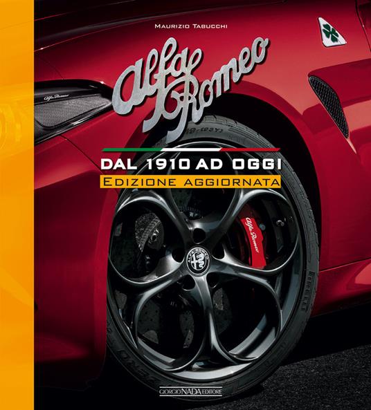 Alfa Romeo. Dal 1910 ad oggi. Nuova ediz. - Maurizio Tabucchi - copertina