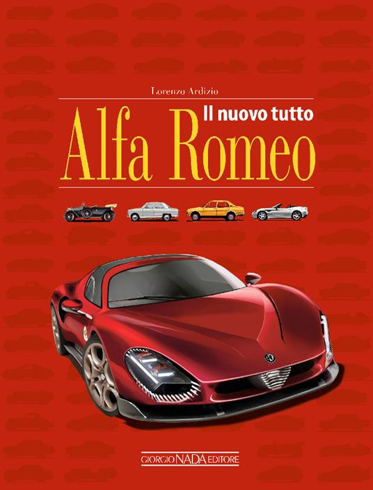 Il nuovo tutto Alfa Romeo - Lorenzo Ardizio - copertina