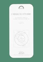 I missili di ottobre. La storiografia americana e la crisi cubana dell'ottobre 1962