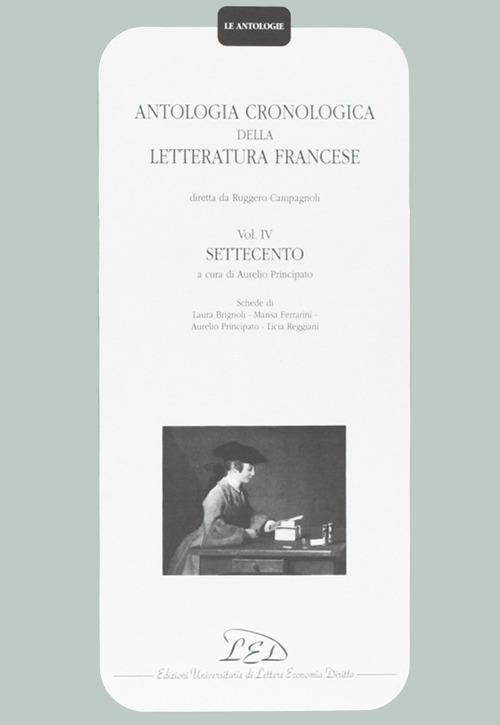 Antologia cronologica della letteratura francese. Vol. 4: Settecento. - copertina