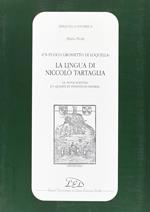 Un puoco grossetto di loquella. La lingua di Niccolò Tartaglia (la «Nova scientia» e i «Quesiti et inventioni diverse»)