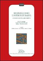 Multilinguismo e interculturalità. Confronto, identità, arricchimento. Atti del Convegno Centro linguistico Bocconi (Milano, 20 ottobre 2000)