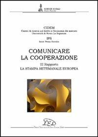 Comunicare la cooperazione. Terzo rapporto. La stampa settimanale europea - copertina