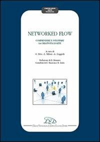 Networked flow. Comprendere e sviluppare la creatività di Rete - copertina