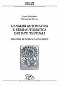 L' analisi automatica e semi-automatica dei dati testuali. Vol. 2: Strategie di ricerca e applicazioni. - Luca Giuliano,Gevisa La Rocca - copertina