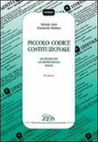 Piccolo codice costituzionale. Legislazione, giurisprudenza, prassi - Michele Ainis,Temistocle Martines - copertina