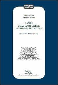 Analisi delle classi latenti di variabili psicosociali. Modelli, metodi, applicazioni - Egidio Robusto,Francesca Cristante - copertina