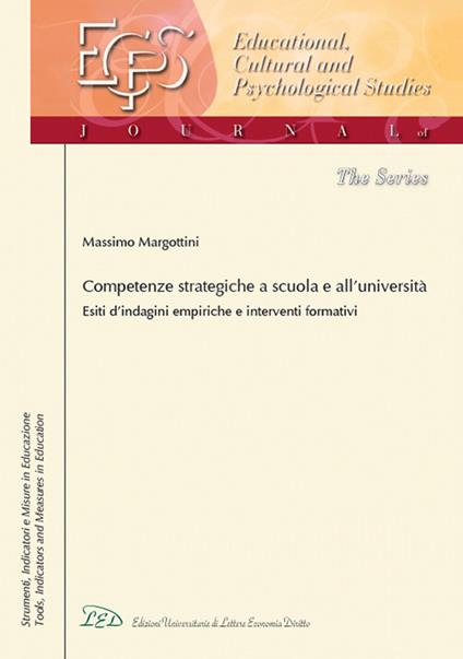 Competenze strategiche a scuola e all'Università. Esiti d'indagini empiriche e interventi formativi - Massimo Margottini - copertina