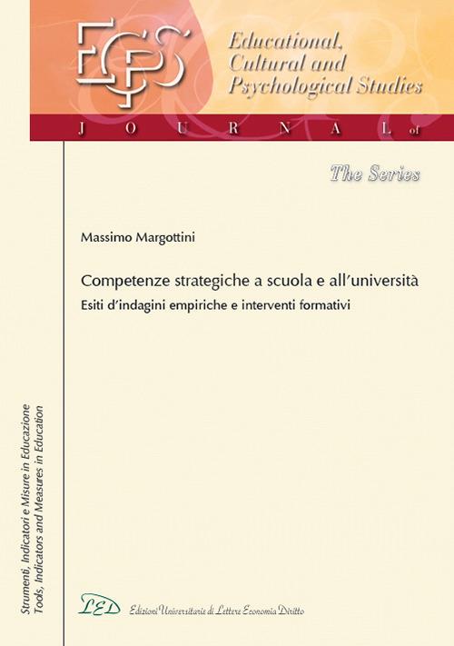 Competenze strategiche a scuola e all'Università. Esiti d'indagini empiriche e interventi formativi - Massimo Margottini - copertina