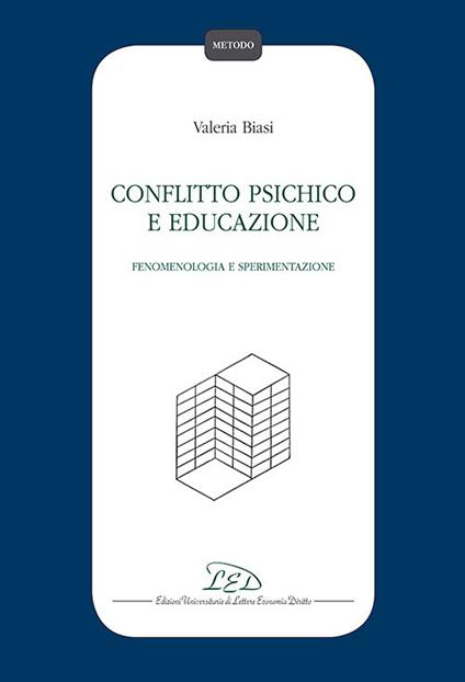 Conflitto psichico e educazione. Fenomenologia e sperimentazione - Valeria Biasi - copertina