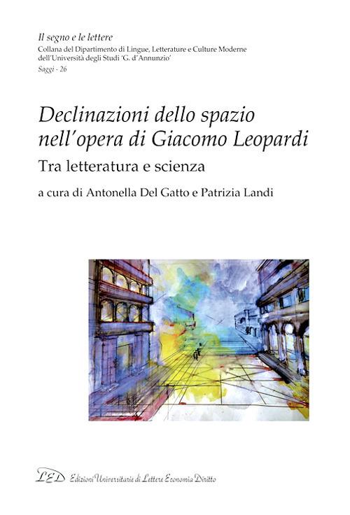 Declinazioni dello spazio nell'opera di Giacomo Leopardi. Tra letteratura e scienza - copertina