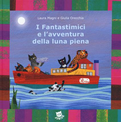 I fantastimici e l'avventura della luna piena. I Fantastimici. Ediz. a colori. Vol. 2 - Laura Magni - copertina